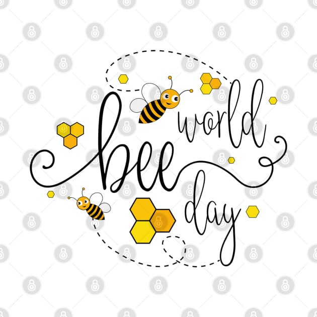World Bee Day by BlackRose Store