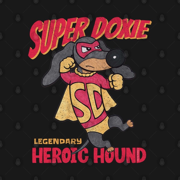 Super Dachshund Heroic Hound Cute Funny by Danny Gordon Art