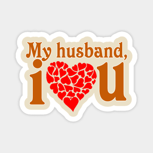 I love my husband shirt, I love my husband t-shirt, wifey shirt, wifey t-shirt, I love my husband, husband shirt, husband love shirt Magnet