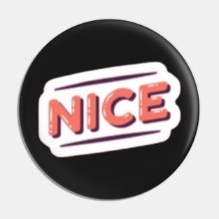 Be nice be cool Pin