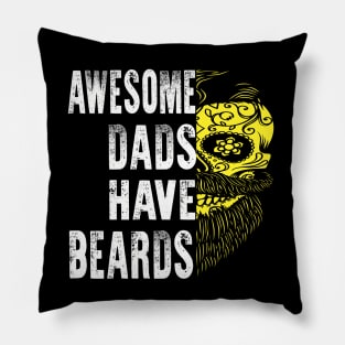 Father Day Awesome Dads Have Beards Pillow