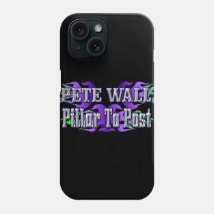 Pete Wall PtP Phone Case