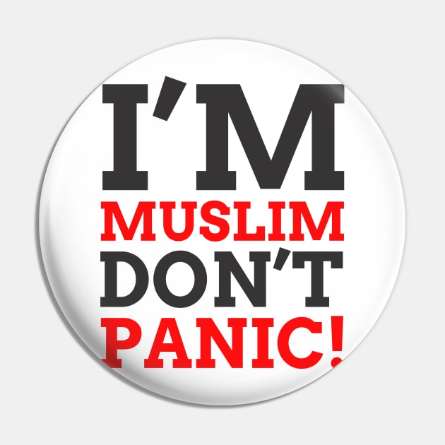 Islam - I'm Muslim Don't Panic New Pin by ahmadzakiramadhan