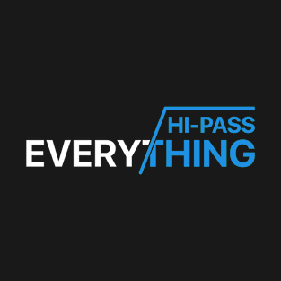 Hi-pass Everything ( Blue ) T-Shirt