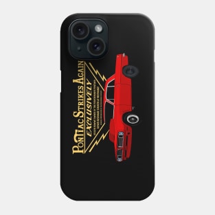 Pontiac Strikes Again Phone Case