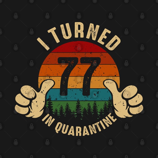 I Turned 77 In Quarantine by Marang