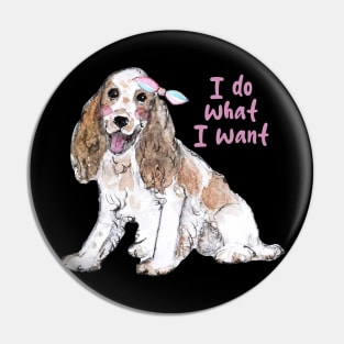 I Do What I Want Crew Cocker's Casual Chic, Doggy Delight Pin