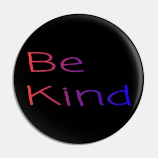 Be kind Pin