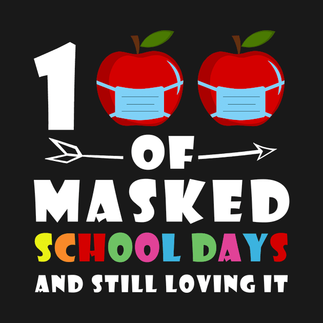 100 days of school and still loving it by BuzzTeeStore