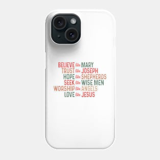 Believe Trust Hope Seek Worship Love Phone Case