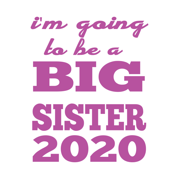 i'm going to be a big sister 2020 by Gigart