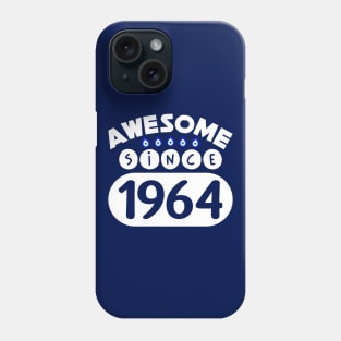 Awesome Since 1964 Phone Case