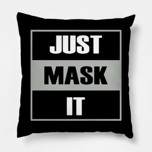 just mask it Pillow