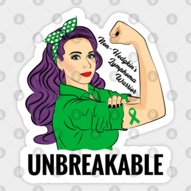 Non Hodgkins Lymphoma Awareness Warrior Unbreakable Support Non Hodgkins Lymphoma Sticker Teepublic