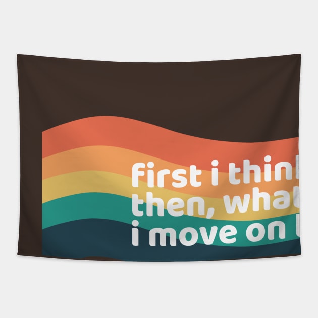 first i thin about that then what i move on bitch Tapestry by zaiynabhw