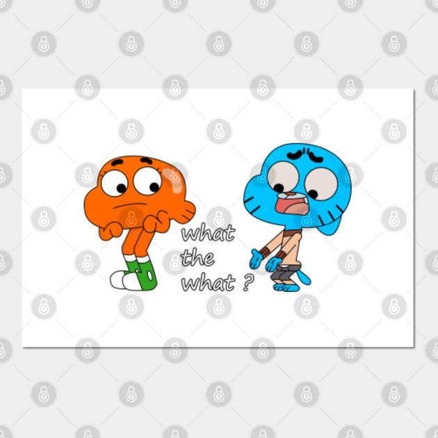 Gumball And Darwin What The What Gumball Affiche Et Impression D Art Teepublic Fr Gumball and darwin are confused when they meet chi chi and ribbit, a pair of siblings that copy with the help of his best friend darwin, his former pet goldfish that grew legs and joined the family, he. gumball and darwin what the what