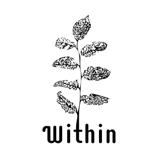 Within - Stylish Alternative Typographic Design T-Shirt