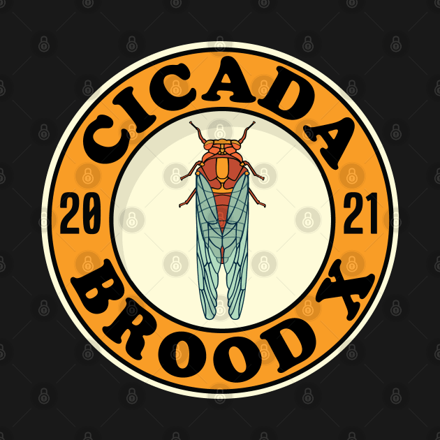 Cicada Brood X Cicada Invasion by Huhnerdieb Apparel