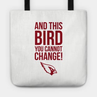 This Bird You Cannot Change Tote