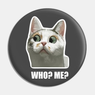 Who? Me? Pin