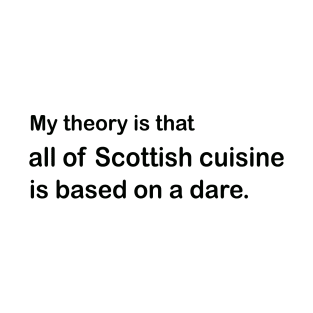 Scottish Cuisine Joke T-Shirt