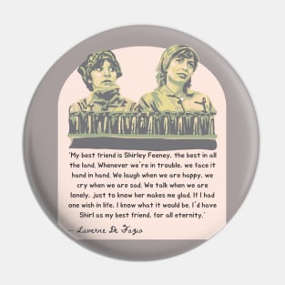 Laverne and Shirley - Friendship Quote Pin