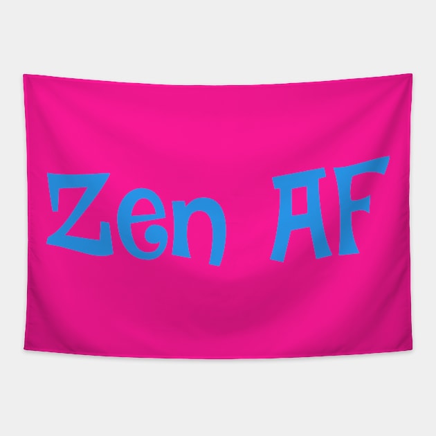 Zen Af- funny design for yogi, yoga, meditation Tapestry by Zoethopia