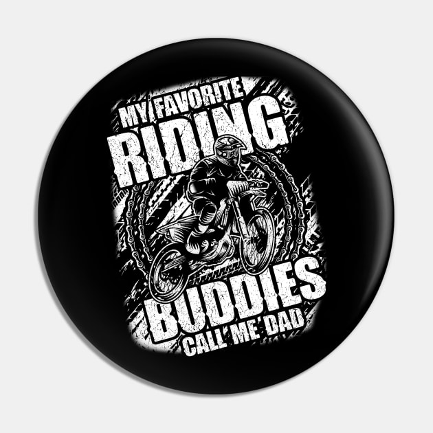 My Favorite Riding Buddies Call Me Dad Dirt Bike Pin by Albatross