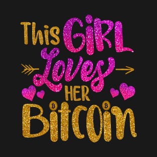 this girl loves her bitcoin T-Shirt