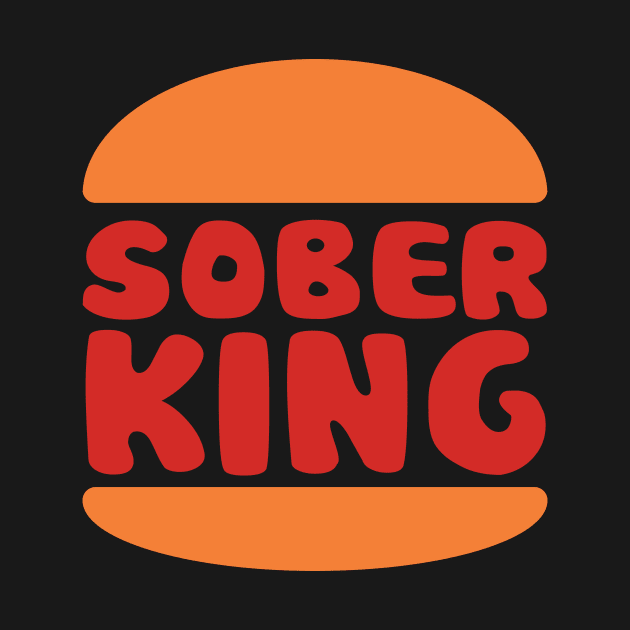 Sober King by n23tees