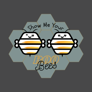 Show Me Your Boobs - Fun Bee Image For Halloween Fun T-Shirt