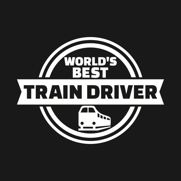 World's best Train driver by Designzz