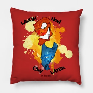Lauch Now, Cry Later Pillow