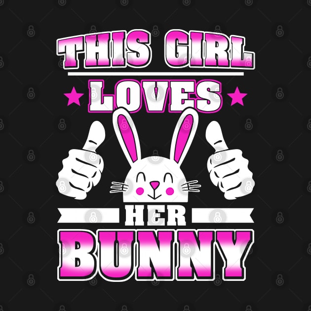 This Girl Loves her Bunny by adik