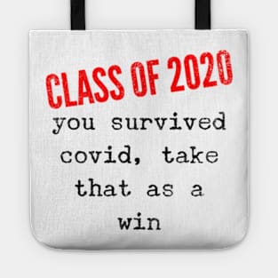 Class Of 2020 Covid Survivers Tote