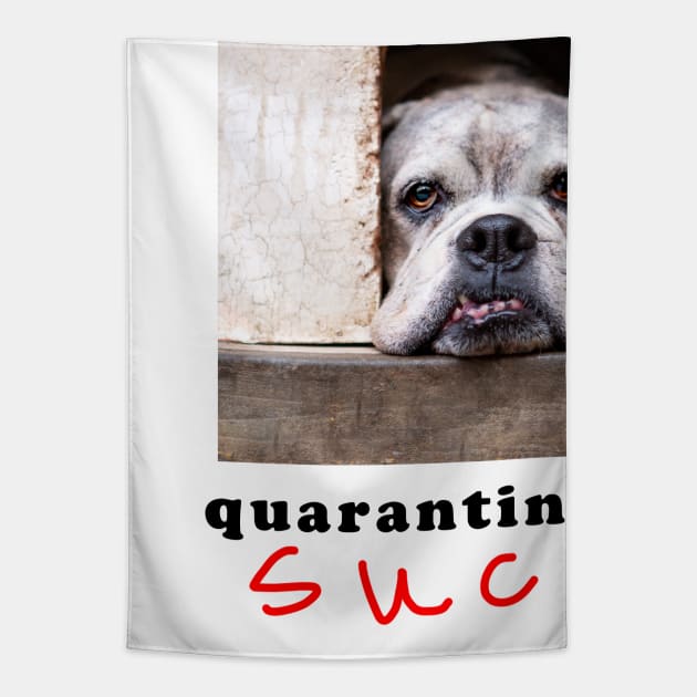 quarantine life sucks Tapestry by Dos Imagery Design