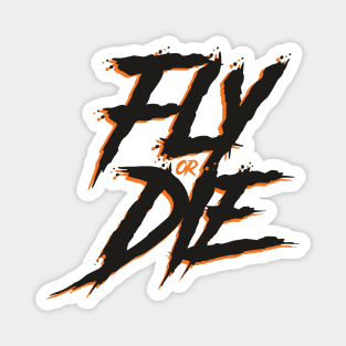 Fly or Die BLACKOUT Magnet