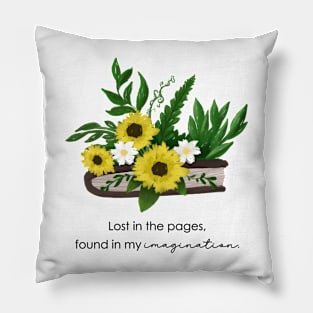 Lost in pages, found in my imagination - Book Lover Pillow