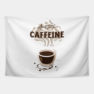 Addicted to caffeine with cup Tapestry