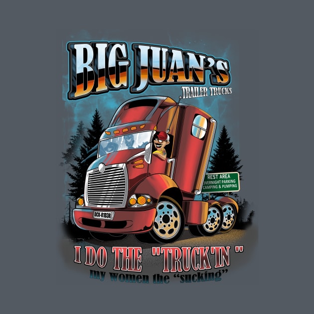 Big Juan is Truckin' by locoswagg