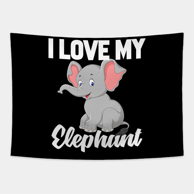 I Love My Elephant Tapestry by williamarmin