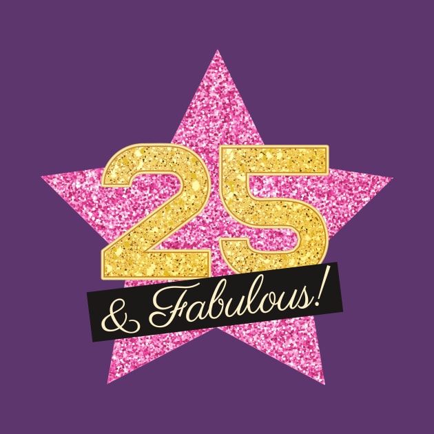 25th Birthday Gifts Women Fabulous - Pink Gold by BetterManufaktur