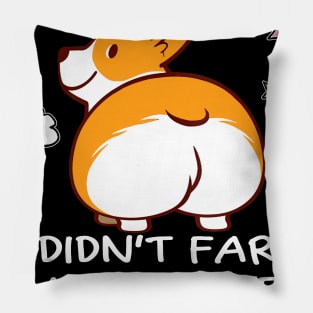 I Didn't Fart My Butt Blew You A Kiss (2) Pillow