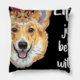 Life'S Just Better With a Corgi (201) Pillow