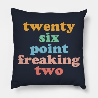 Twenty Six Point Freaking Two Marathon Runner Marathoner Pillow