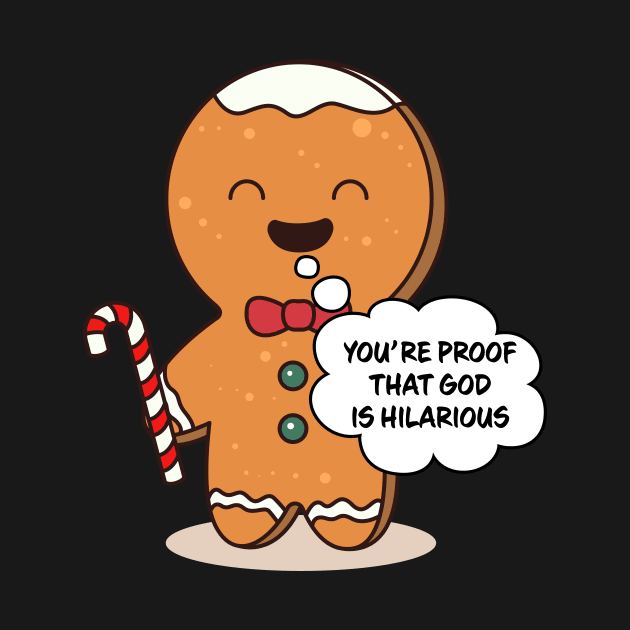 You're Proof That God Is Hilarious Family Matching Christmas Pajama Gingerbread Costume Gift by Wear Apparel