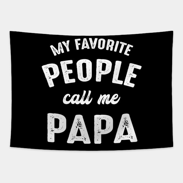 My Favorite People Call Me Papa Tapestry by family.d