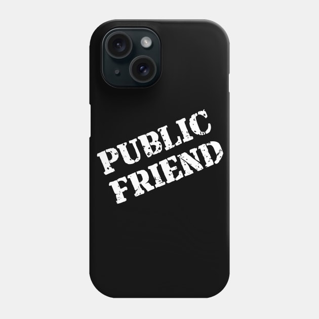 Public Friend Parody Meme Phone Case by blueversion