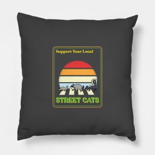 support your local street cats Pillow