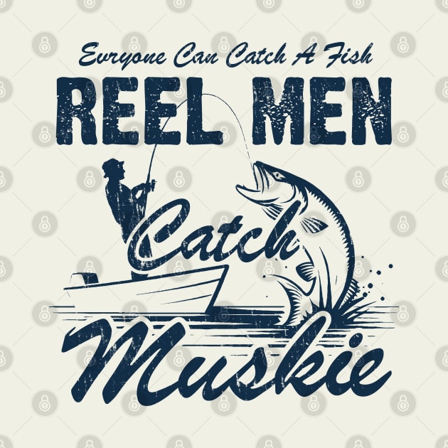 Reel Men Catch Muskie by Depot33